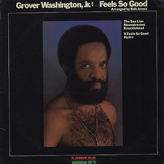 Feels So Good by Grover Washington, Jr Album, Jazz